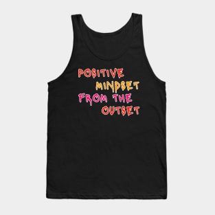 Positive Mindset From The Outset Motivational Slogan Tank Top